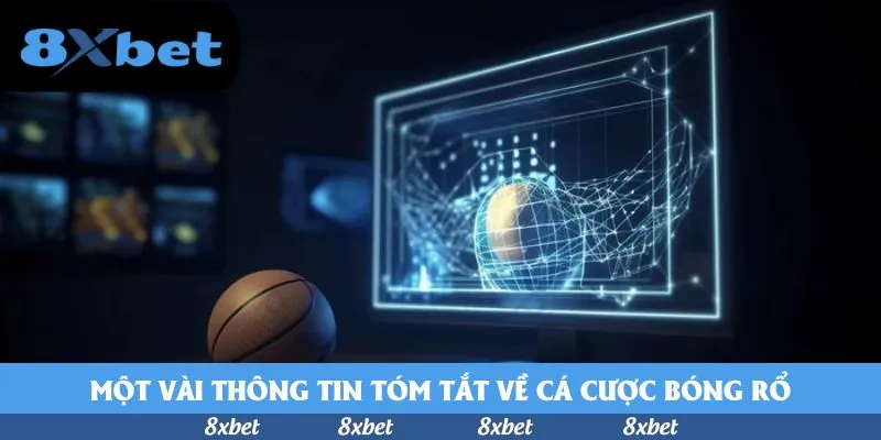 Một vài thông tin tóm tắt về cá cược bóng rổ